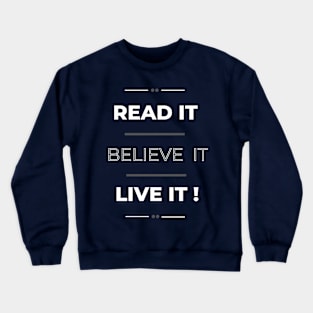 Read It Believe It Live It Crewneck Sweatshirt